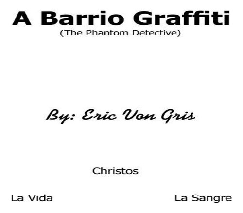 A Barrio Graffiti, De Eric Von Gris. Editorial Authorhouse, Tapa Blanda En Inglés
