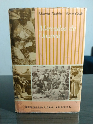 Mercados De Oaxaca - Martin Diskin/ Seott Cook - Ina