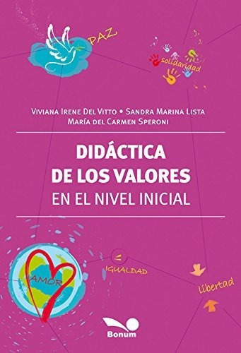 Didactica De Los Valores En El Nivel Inicial, De Del Vitto, Viviana. Editorial Bonum En Español
