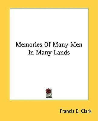 Libro Memories Of Many Men In Many Lands - Francis E Clark