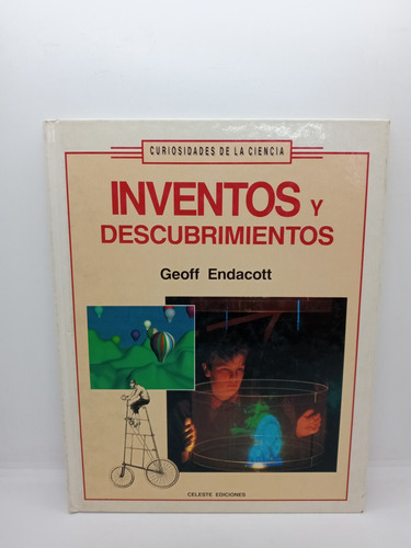 Inventos Y Descubrimientos - Geoff Endacott - Ciencia 