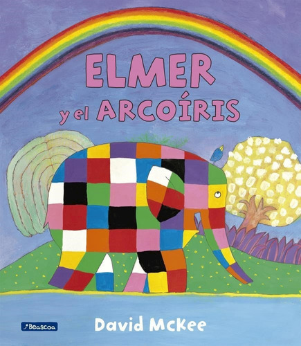 Elmer Y El Arcoiris - David Mckee