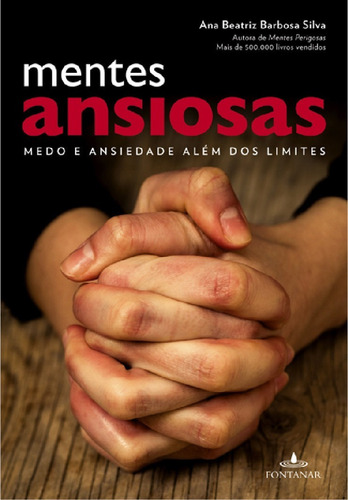 Livro Mentes Ansiosas Ana Beatriz Barbosa Silva