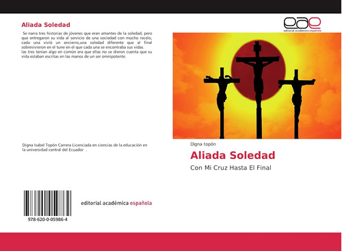 Libro: Aliada Soledad: Con Mi Cruz Hasta El Final (spanish E