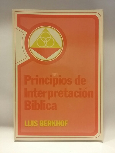 Principios De Interpretación Bíblica, De Luis Berkhof, Exc!!