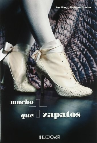 Mucho + Que Zapatos - Huey, S. Y Proetor, R