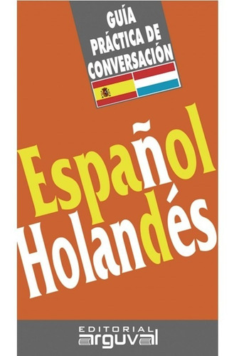 Guia Practica De Conversacion Español Holandes