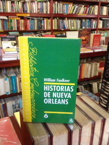 Historia De Nueva Orleans. William Faulkner. Novela.