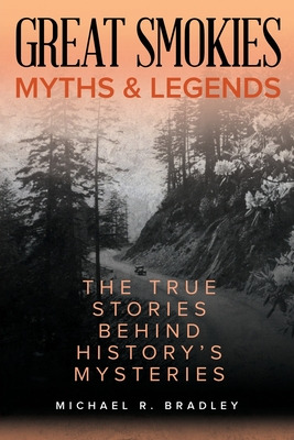 Libro Great Smokies Myths And Legends: The True Stories B...