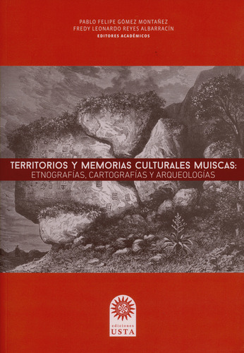 Libro Territorios Y Memorias Culturales Muiscas: Etnografías