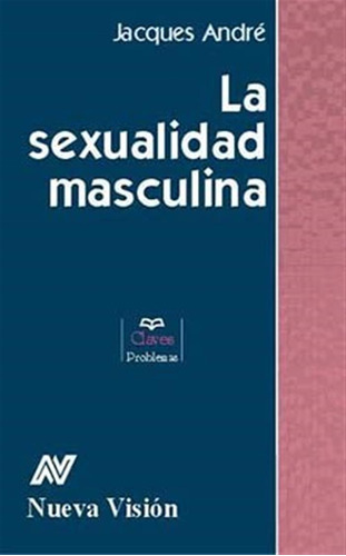 Sexualidad Masculina - Andre Jacques -nv