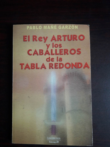 El Rey Arturo Y Los Caballeros De La Tabla Redonda