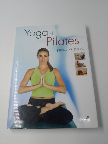 Libro Yoga + Pilates Paso A Paso José Rodríguez 