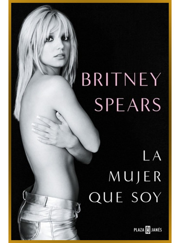 Libro La Mujer Que Soy - Spears Britney