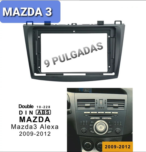 Adaptador Bisel Radio 9pulgadas Mazda 3 2009+