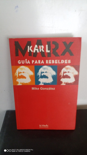 Libro Karl Marx Guía Para Rebeldes. Mike González
