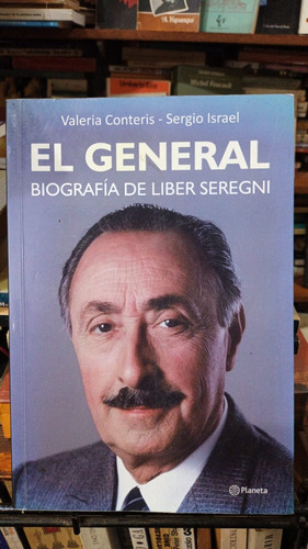 Conteris Israel - El General Biografia De Liber Seregni