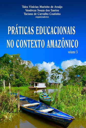 Práticas Educacionais No Contexto Amazônico V