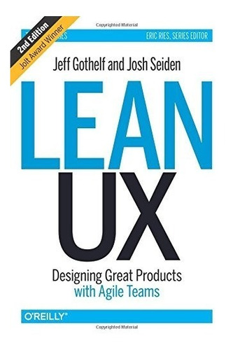 Book : Lean Ux: Designing Great Products With Agile Teams...