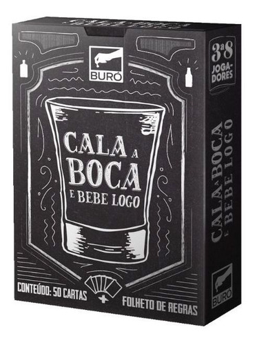 Jogo Bebedeira Shot Drink Cala A Boca E Bebe Logo Buró