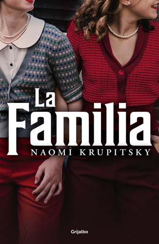 La familia: 0.0, de Krupitsky, Naomi. Serie 0.0, vol. 1.0. Editorial Grijalbo, tapa blanda, edición 1.0 en español, 1
