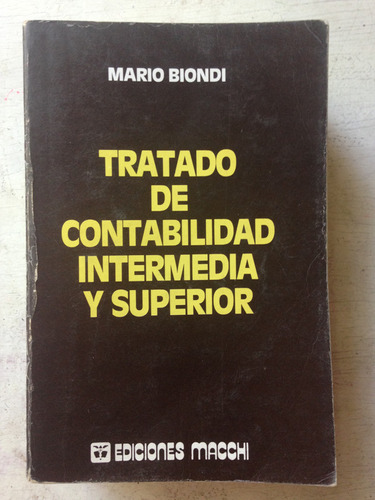 Tratado De Contabilidad Intermedia Y Superior: Mario Biondi