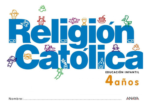 Libro: Religion Catolica 4 Años. Ayuso Marente, Visitación;g
