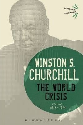 The World Crisis Volume I - Sir Winston S. Churchill