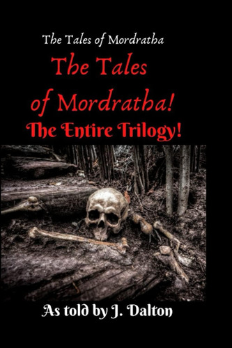 Libro: The Tales Of Mordratha!: The Entire Series!