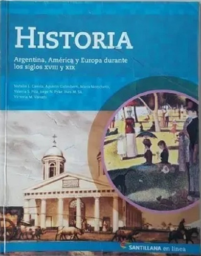 Historia Arg, Amér Y Europa S Xviii Xix. Santillana En Línea