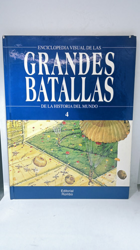 Enciclopedia Grandes Batallas - La Historia Del Mundo - Iv