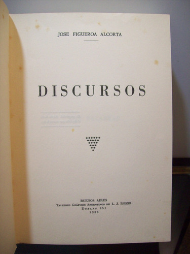 Adp Discursos Figueroa Alcorta / Ed Rosso 1933 Bs. As.