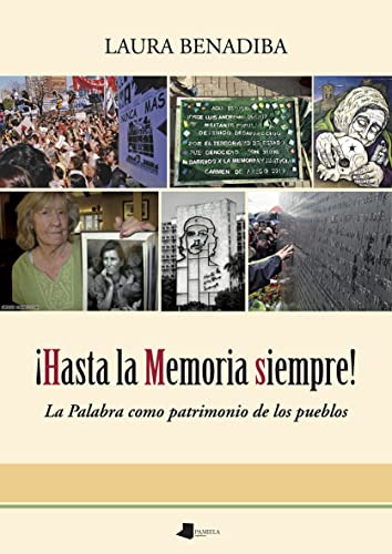 ¡hasta La Memoria Siempre!: La Palabra Como Patrimonio De Lo