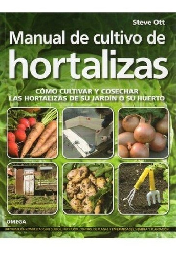 Manual De Cultivo De Hortalizas (guías Del Naturalista-horti