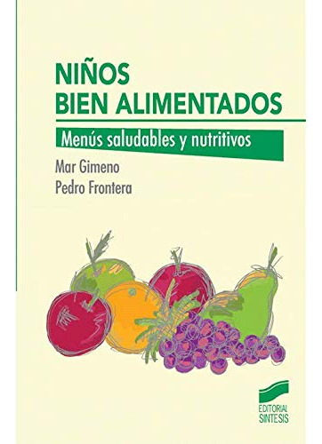 Libro Niños Bien Alimentados De Pedro Frontera Mar Gimeno Ed