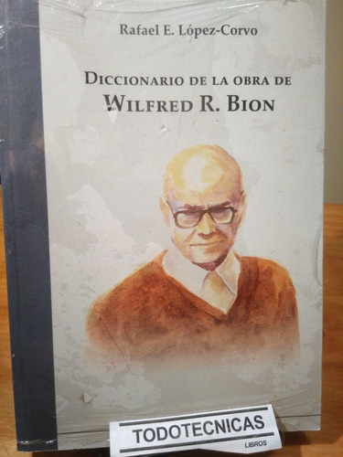Imagen 1 de 3 de Diccionario De La Obra De Wilfred R. Bion - Lopez Corvo -bb-