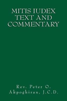 Libro Mitis Iudex : Text And Commentary - J C D Rev Peter...