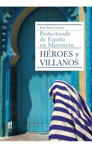 Heroes Y Villanos, De Campos, Jose Maria. Editorial Almed En Español