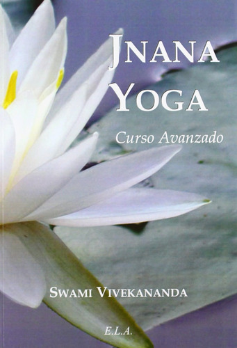 Jhana Yoga. Curso Avanzado. Swami Vivekananda