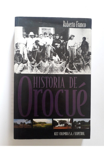 Historia De Orocué / Roberto Franco García