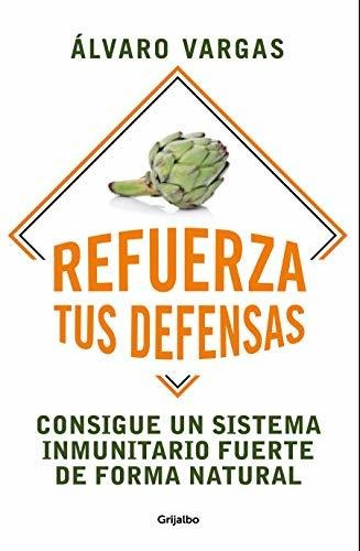 Refuerza Tus Defensas: Consigue Un Sistema Inmunitario Fuert