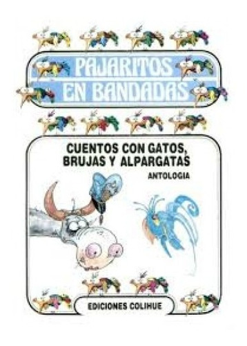 Cuentos Con Gatos, Brujas Y Alpargatas. Antología Ilustrada