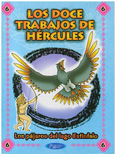 Doce Trabajos De Hercules. Los Pajaros Del Lago Estinfalo