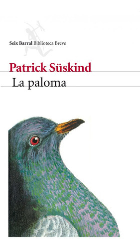 La Paloma, De Süskind, Patrick. Editorial Seix Barral, Tapa Blanda En Español