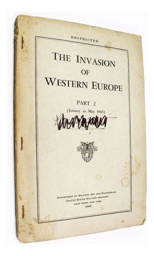 La Invasión De Europa Occidental 2 Segunda Guerra West Point