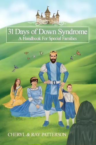 31 Days Of Down Syndrome : A Handbook For Special Families, De Cheryl Patterson. Editorial Dorrance Publishing Co., Tapa Blanda En Inglés