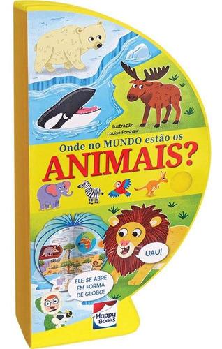 Livro Livro-globo: Onde No Mundo Estão Os Animais?