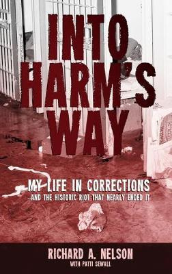 Libro Into Harm's Way : My Life In Corrections - And The ...