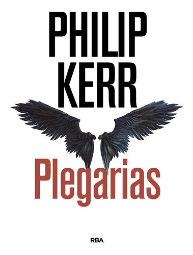 Plegarias, De Philip Kerr. Editorial Rba, Tapa Dura, Edición 1 En Español, 2020