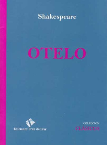 Otelo, De Shakespeare, William. Editorial Cruz Del Sur, Tapa Blanda, Edición 1 En Español